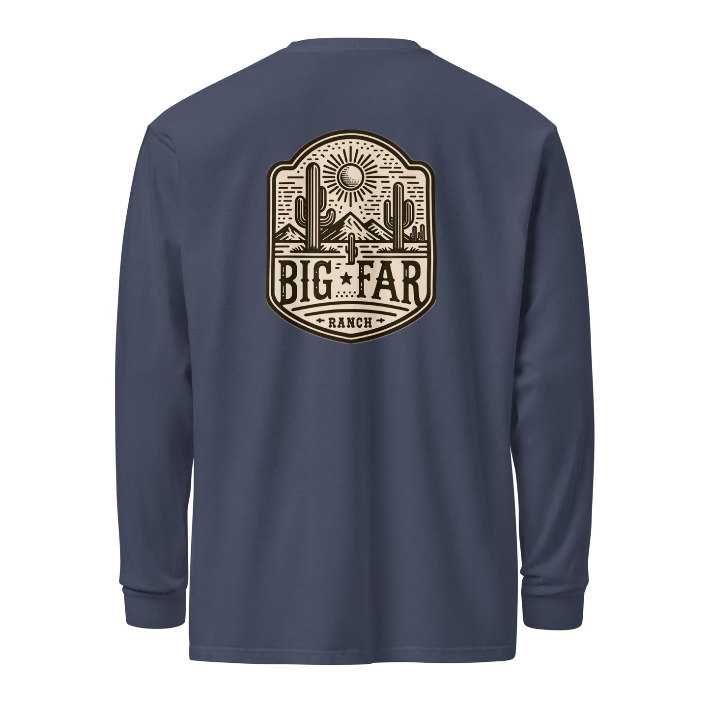 Big Far Ranch Long Sleeve - Big Far Designs