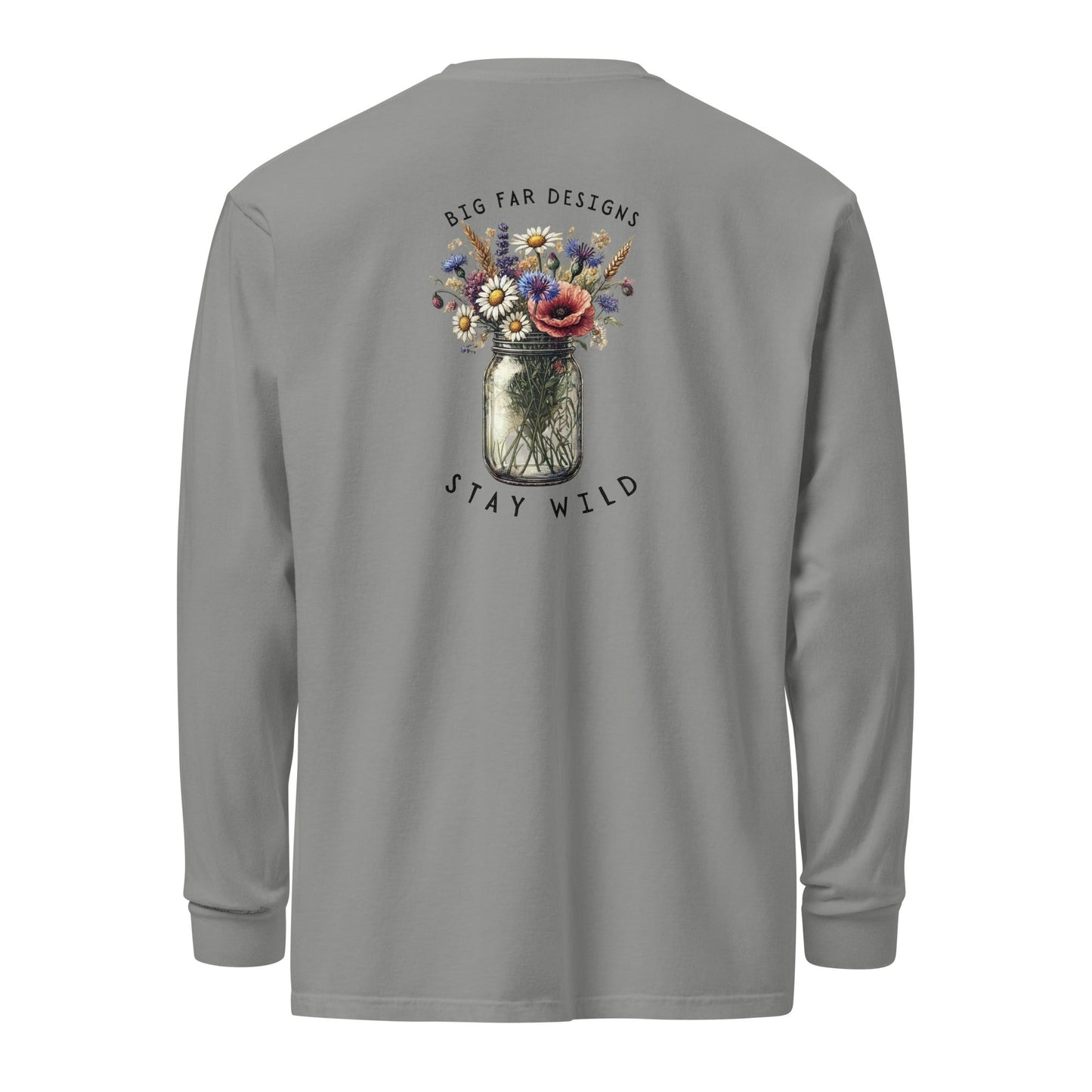 Stay Wild Long Sleeve - Big Far Designs